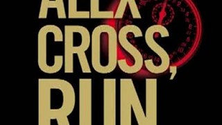 CD Book Review: Alex Cross, Run by James Patterson, Michael Boatman, Steven Boyer