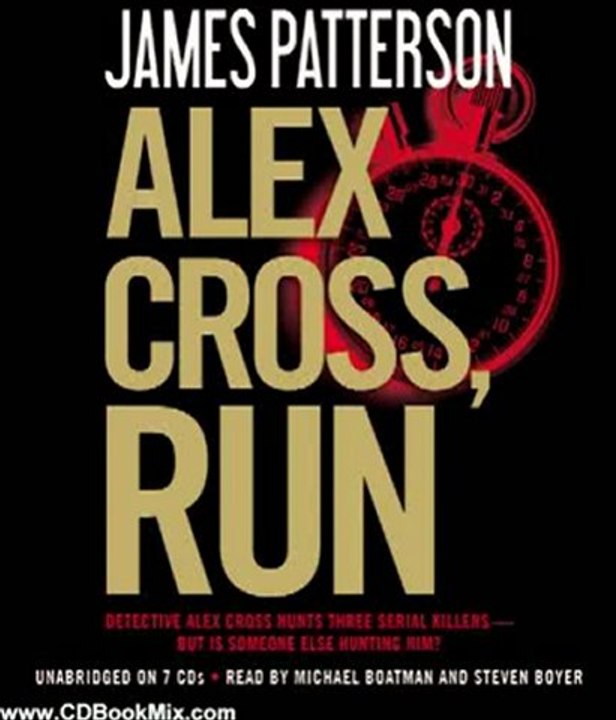 CD Book Review: Alex Cross, Run by James Patterson, Michael Boatman, Steven Boyer