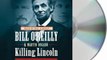 CD Book Review: Killing Lincoln: The Shocking Assassination that Changed America Forever by Martin Dugard, Bill O'Reilly