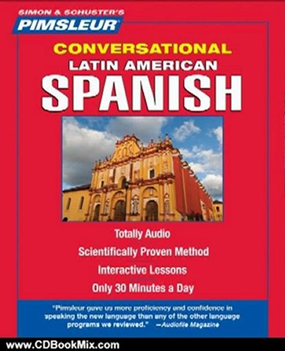 CD Book Review: Latin American Spanish, Conversational: Learn to Speak and Understand Latin American Spanish with Pimsleur Language Programs (Simon & Schuster's) (English and Spanish Edition) by Pimsleur