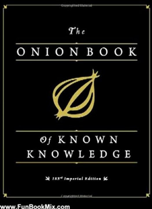 Fun Book Review: The Onion Book of Known Knowledge: A Definitive Encyclopaedia Of Existing Information by The Onion