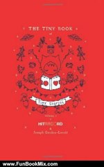 Fun Book Review: The Tiny Book of Tiny Stories: Volume 1 by Joseph Gordon-Levitt