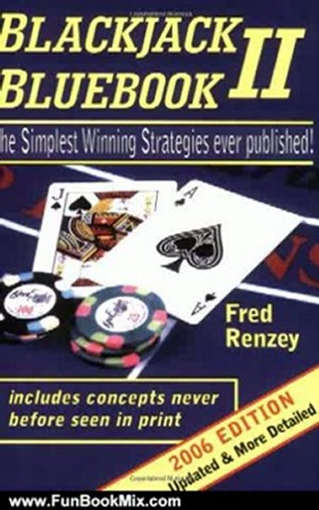 Fun Book Review: Blackjack Bluebook II - the simplest winning strategies ever published (2006 edition) by Fred Renzey