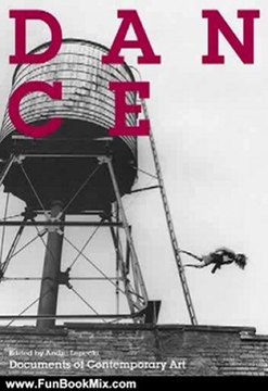 Fun Book Review: Dance (Whitechapel: Documents of Contemporary Art) by Andr Lepecki