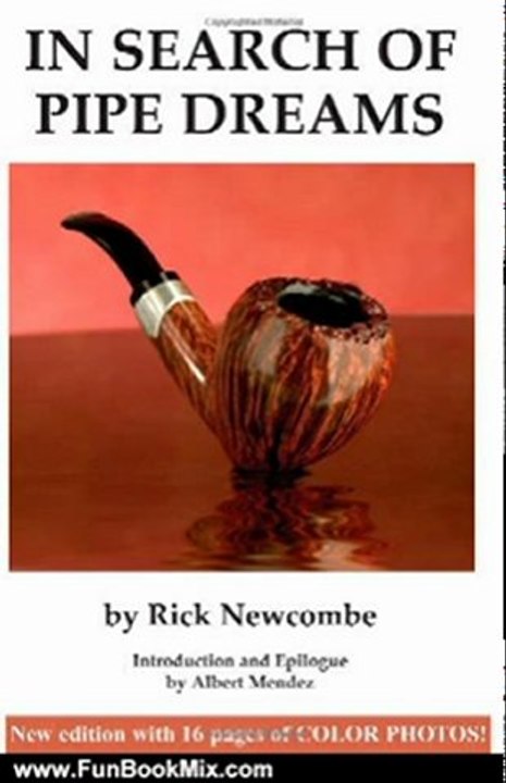 Fun Book Review: In Search of Pipe Dreams by Rick Newcombe