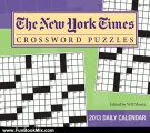 Fun Book Review: The New York Times Crossword Puzzles 2013 Day-to-Day Calendar: Edited by Will Shortz by The New York Times