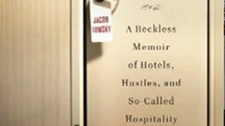 Fun Book Review: Heads in Beds: A Reckless Memoir of Hotels, Hustles, and So-Called Hospitality by Jacob Tomsky