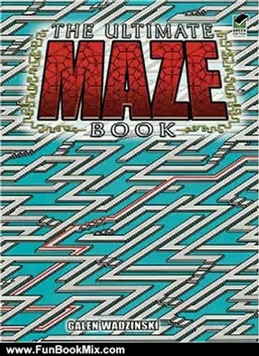 Fun Book Review: The Ultimate Maze Book by Galen Wadzinski