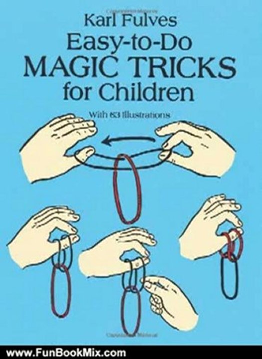 Fun Book Review: Easy-to-Do Magic Tricks for Children (Dover Magic Books) by Karl Fulves