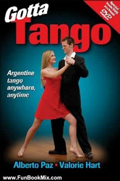 Fun Book Review: Gotta Tango (Book & DVD) by Alberto Paz, Valorie Hart