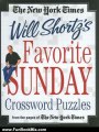 Fun Book Review: The New York Times Will Shortz's Favorite Sunday Crossword Puzzles: From the Pages of The New York Times by The New York Times, Will Shortz