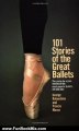 Fun Book Review: 101 Stories of the Great Ballets: The scene-by-scene stories of the most popular ballets, old and new (A Dolphin book) by George Balanchine, Francis Mason