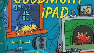 Fun Book Review: Goodnight iPad: a Parody for the next generation by Ann Droyd