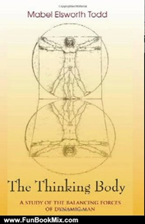 Fun Book Review: The Thinking Body by Mabel Elsworth Todd