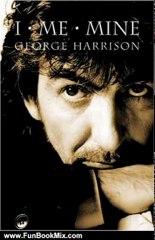 Fun Book Review: I, Me, Mine by George Harrison