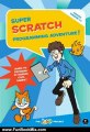 Fun Book Review: Super Scratch Programming Adventure!: Learn to Program By Making Cool Games by The LEAD Project