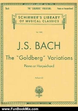 Fun Book Review: Goldberg Variations: Piano Solo (Schirmer's Library of Musical Classics) by Ralph Kirkpatrick, Johann Sebastian Bach