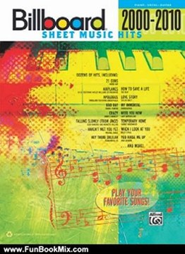 Fun Book Review: Billboard Sheet Music Hits 2000-2010: Piano/Vocal/Guitar by Alfred Publishing
