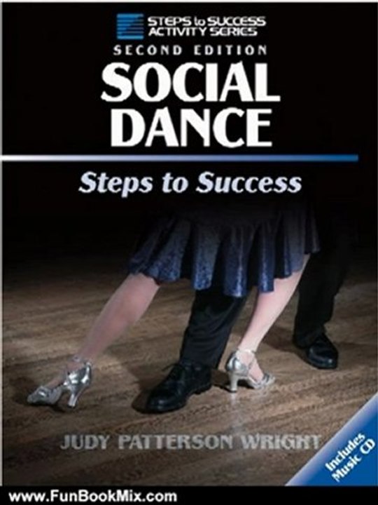 Fun Book Review: Social Dance: Steps to Success, 2nd Edition (Steps to Success) by Judy Wright