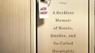 Fun Book Review: Heads in Beds: A Reckless Memoir of Hotels, Hustles, and So-Called Hospitality by Jacob Tomsky