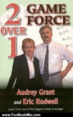 Fun Book Review: 2 Over 1 Game Force (The Official Better Bridge) by Audrey Grant, Eric Rodwell