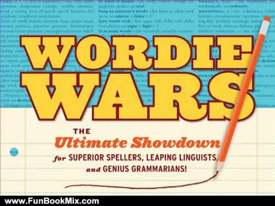 Fun Book Review: Wordie Wars: The Ultimate Showdown for Superior Spellers, Leaping Linguists, and Genuine Grammarians! by Forrest-Pruzan Creative