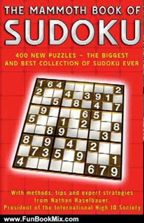 Fun Book Review: The Mammoth Book of Sudoku: 400 New Puzzles - The Biggest and Best Collection of Sudoku Ever by Nathan Haselbauer