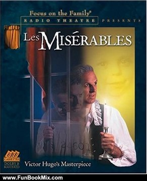 Fun Book Review: Les Miserables (Focus on the Family Radio Theatre) by Victor Hugo
