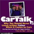 Fun Book Review: Car Talk: Why You Should Never Listen to Your Father When It Comes to Cars by Tom Magliozzi, Ray Magliozzi