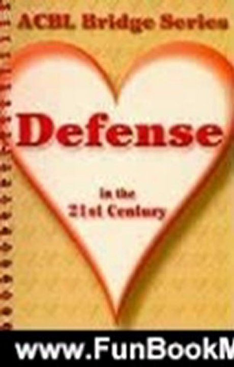 Fun Book Review: Defense in the 21st Century: The Heart Series (ACBL Bridge) by Audrey Grant