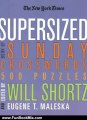 Fun Book Review: The New York Times Supersized Book of Sunday Crosswords: 500 Puzzles (New York Times Crossword Puzzles) by Will Shortz, The New York Times