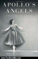 Fun Book Review: Apollo's Angels: A History of Ballet by Jennifer Homans