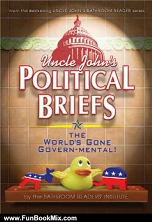 Fun Book Review: Uncle John's Political Briefs by Bathroom Readers' Institute