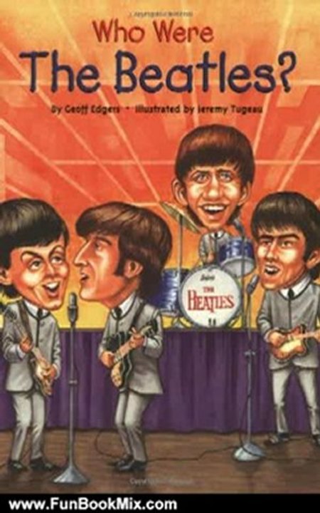 Fun Book Review: Who Were the Beatles? (Who Was...?) by Geoff Edgers