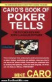 Fun Book Review: Caro's Book of Poker Tells: The Psychology and Body Language of Poker by Mike Caro