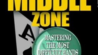 Fun Book Review: The Middle Zone: Mastering the Most Difficult Hands in Hold'em Poker by John Vorhaus, Annie Duke