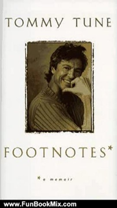 Fun Book Review: Footnotes: A Memoir by Tommy Tune