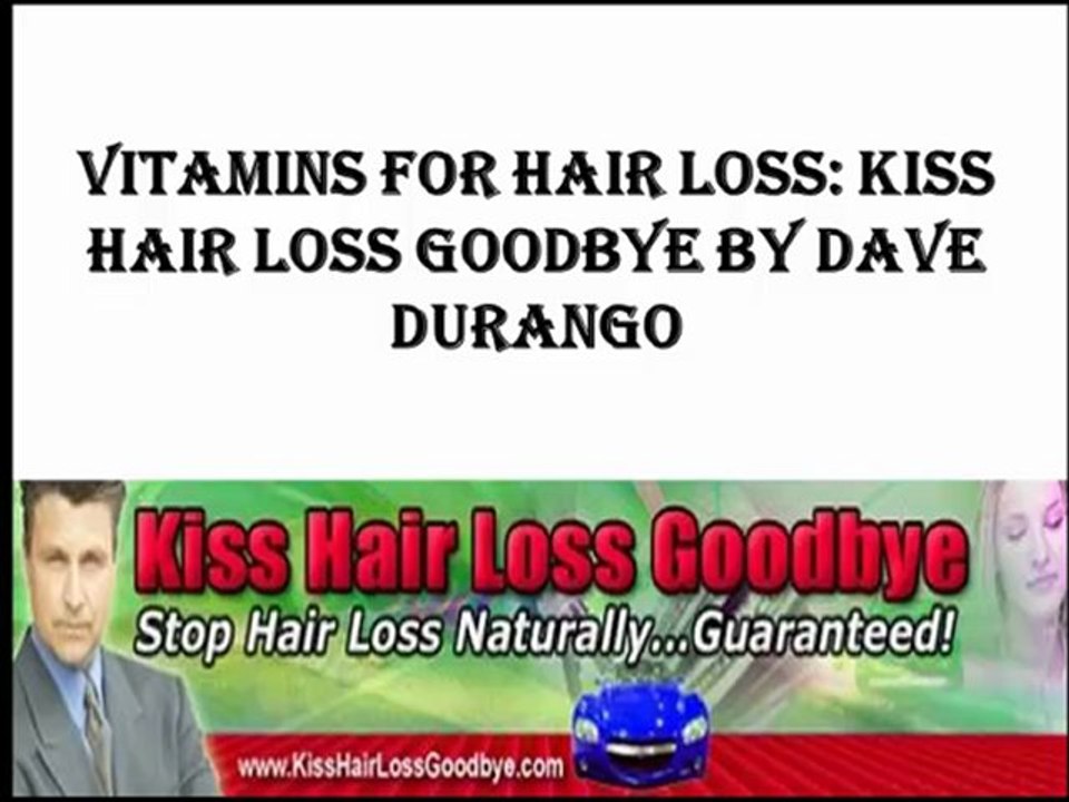 Natural Treatment Reviews:Vitamins For Hair Loss And Growth