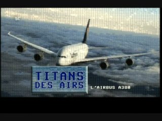 Titan des airs [ L'Airbus A380 ]