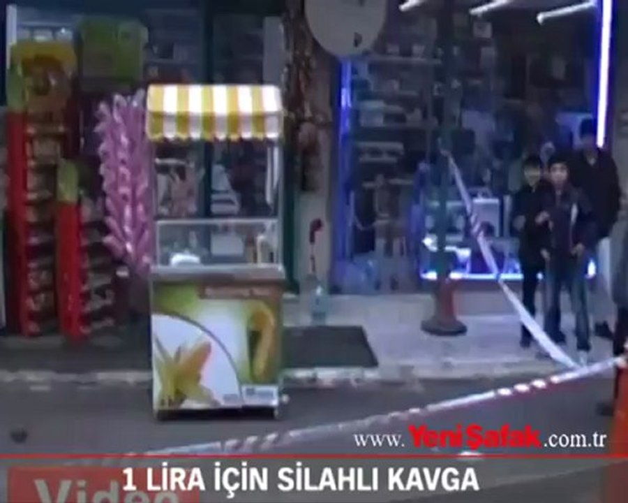 1 Lira için silahlı kavga