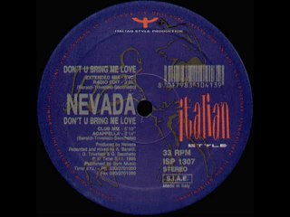 Nevada - Don't U Bring Me Love (Club Mix)