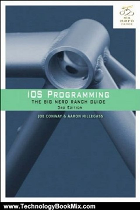Technology Book Review: iOS Programming: The Big Nerd Ranch Guide, Third Edition (3rd Edition) (Big Nerd Ranch Guides) by Aaron Hillegass, Joe Conway