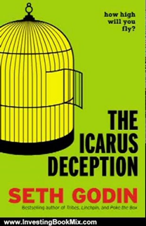 Investing Book Review: The Icarus Deception: How High Will You Fly? by Seth Godin