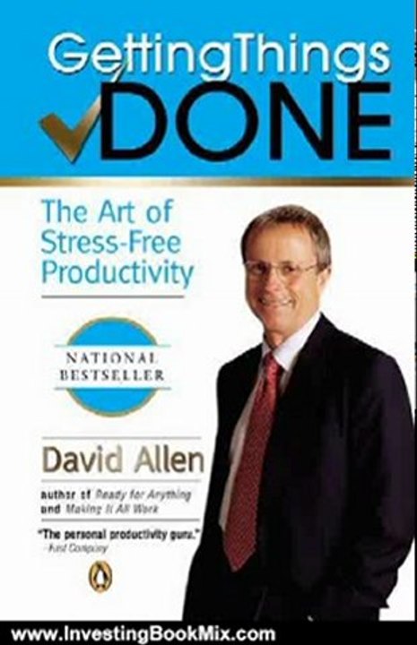 Investing Book Review: Getting Things Done: The Art of Stress-Free Productivity by David Allen