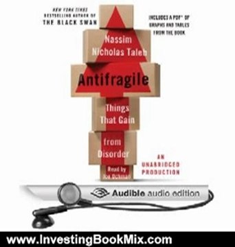 Investing Book Review: Antifragile: Things That Gain from Disorder by Nassim Nicholas Taleb (Author), Joe Ochman (Narrator)