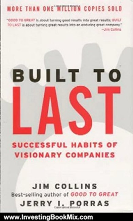Investing Book Review: Built to Last: Successful Habits of Visionary Companies by Jim Collins, Jerry I. Porras