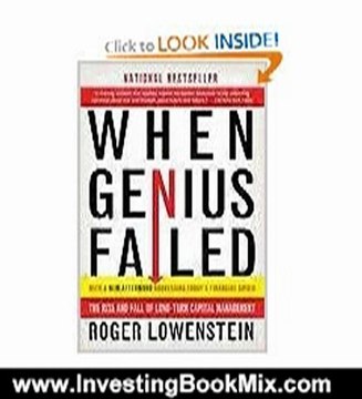 Investing Book Review: When Genius Failed: The Rise and Fall of Long-Term Capital Management by Roger Lowenstein