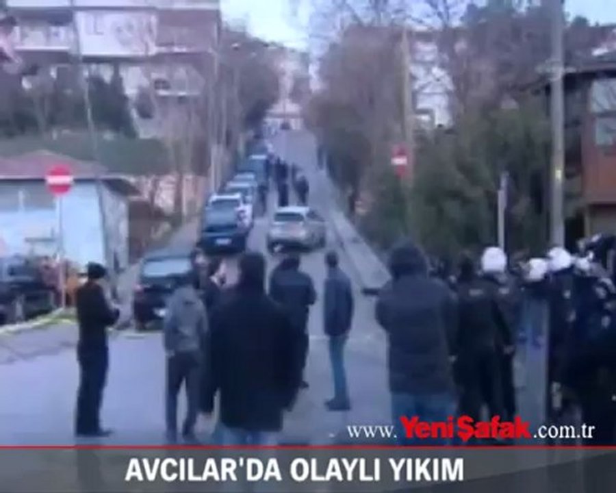 Avcılar'da olaylı yıkım