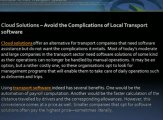 Cloud Solutions - Avoid the Complications of Local Transport software