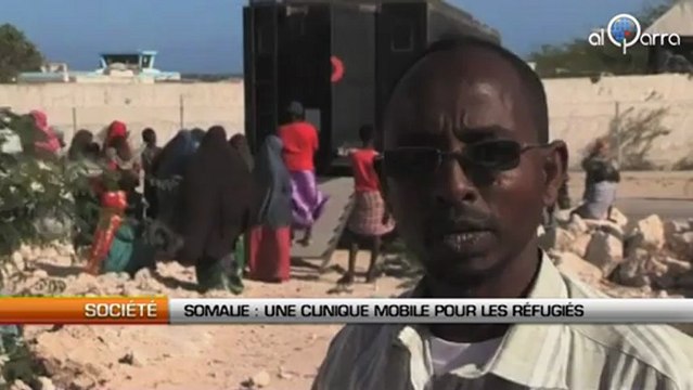 Somalie : Une clinique mobile pour les réfugiés